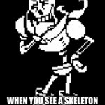 Hmmmm | WHEN YOU SEE A SKELETON BUT IT'S NOT A DECORATION | image tagged in gifs,memes | made w/ Imgflip video-to-gif maker