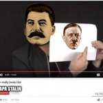 Adolf Is a cancer! | PAPA STALIN | image tagged in how cancer really looks like,cancer,hitler,stalin | made w/ Imgflip meme maker