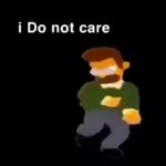 i Do not care GIF Template