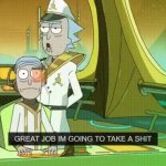 Rick I'm going to take a shit GIF Template