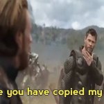 Thor -you Copy my style