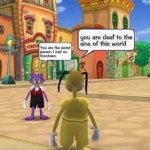 You are deaf to the sins of this world