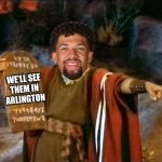oklahoma state football | WE'LL SEE 
THEM IN 
ARLINGTON | image tagged in moses | made w/ Imgflip meme maker