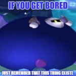 Still F.A.T. | IF YOU GET BORED; JUST REMEMBER THAT THIS THING EXISTE | image tagged in fat meta knight,fat guy | made w/ Imgflip meme maker