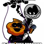 Spooky (Month) | SPOOKY MONTH; IS NOW EVEN SPOOKIER | image tagged in minus skid and pump | made w/ Imgflip meme maker