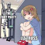 Liz Truss | THE TORY PARTY; LIZ TRUSS | image tagged in anime terminator | made w/ Imgflip meme maker