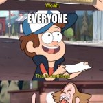 Who even made it | EVERYONE | image tagged in it's less than worthless my boy | made w/ Imgflip meme maker