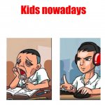 Kids nowadays template
