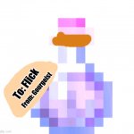 A mysterious drink | To: Flick; From: Gourgeist | image tagged in witches potion minecraft,drink,gourgeist | made w/ Imgflip meme maker