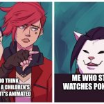 Arcane cat meme | ME WHO STILL WATCHES POKÉMON; PEOPLE WHO THINK ARCANE IS JUST A CHILDREN'S SHOW BECAUSE IT'S ANIMATED | image tagged in arcane cat meme | made w/ Imgflip meme maker