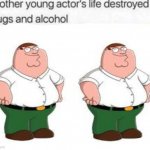 only in Ohio I mean Quahog | image tagged in another young actor's life destroyed by drugs and alcohol | made w/ Imgflip meme maker