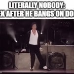 it's true | LITERALLY NOBODY:
SEEK AFTER HE BANGS ON DOOR: | image tagged in gifs,doors | made w/ Imgflip video-to-gif maker