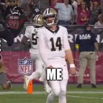 My life | LIFE; ME | image tagged in andy dalton fail | made w/ Imgflip meme maker