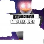 Infinite Masterpiece meme