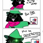 ralsei wants you to destroy player from gametoons | image tagged in ralsei destroy | made w/ Imgflip meme maker