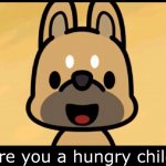 Are you a hungry child