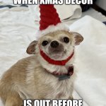 I hate photos | HOW I FEEL WHEN XMAS DECOR; IS OUT BEFORE THANKSGIVING | image tagged in i hate photos | made w/ Imgflip meme maker