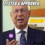 Klaus Schwab knows the NWO needs XRP. | CYBER POLYGON TESTED & APPROVED. GOT  XRP? ♒; #CyberPandemic | image tagged in z cyber pandemic,nwo,illuminati,digital,ripple,xrp | made w/ Imgflip meme maker