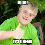 meme | LOOK! IT'S DREAM | image tagged in minecraft,dream | made w/ Imgflip meme maker