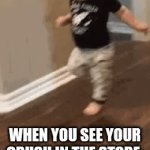 Actually true. | WHEN YOU SEE YOUR CRUSH IN THE STORE: | image tagged in gifs,running,memes,funny memes | made w/ Imgflip video-to-gif maker