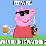 Peppa Pig Meme Generator - Imgflip