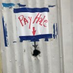 Pay Hole