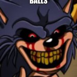 lord x | BALLS | image tagged in lord x fnf | made w/ Imgflip meme maker