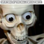 Scared spookieton | EVERYONE AT THE HALLOWEEN PARTY:; ME KILLS A BABY ZOMBIE WITH A SWORD | image tagged in scared spookieton | made w/ Imgflip meme maker
