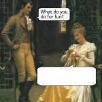 what do you do for fun