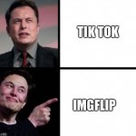 Disgusted  Elon musks happy Elon musk | TIK TOK; IMGFLIP | image tagged in disgusted elon musks happy elon musk | made w/ Imgflip meme maker