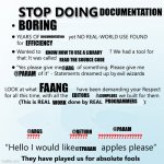 Stop doing X | DOCUMENTATION; BORING; DOCUMENTATION; EFFICIENCY; KNOW HOW TO USE A LIBRARY; READ THE SOURCE CODE; @ARG; @PARAM; FAANG; EDITORS; COMPILERS; PROGRAMMERS; WORK; @PARAM; @ARGS; @RETURN; @TPARAM | image tagged in stop doing x,programming | made w/ Imgflip meme maker