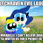 Hotel Mirabelle intro. | (DUTCHRAVEN EVIL LAUGH); MIRABELLE: I CAN’T BELIEVE ARIA MELOETTA INVITED US FOR A PICNIC! EH, WING? | image tagged in meadow1,intro,hotel | made w/ Imgflip meme maker