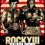 rocky | BALBOA DOWN BALBOA DOWN | image tagged in rocky | made w/ Imgflip meme maker