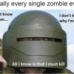 100% truth (spoopy meme) | literally every single zombie ever: | image tagged in halloween,zombies,memes,so true memes | made w/ Imgflip meme maker