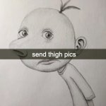 Send Thigh Pics