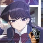 Komi-san Points a Gun meme