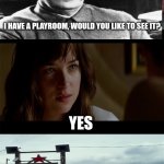 50 shades of GULAG | I HAVE A PLAYROOM, WOULD YOU LIKE TO SEE IT? YES | image tagged in 50 shade of grey,stalin,ukraine,gulag,putin,russia | made w/ Imgflip meme maker