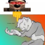YES 2 | image tagged in im sorry what,wtf | made w/ Imgflip meme maker