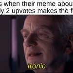 Palpatine Ironic Meme Generator - Imgflip