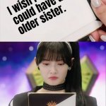 Tsumuri's disgust | I wish I could have an older sister. | image tagged in tsumuri's disgust | made w/ Imgflip meme maker