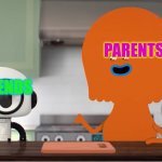 Felicity and Bobert | PARENTS; FRIENDS | image tagged in felicity and bobert | made w/ Imgflip meme maker