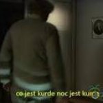 Co jest kurde noc jest kurde