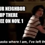 Hehe TOO EARLY YALL FORGET ABOUT THANKSGIVING | WHEN YOUR NEIGHBOR PUTS UP THERE XMAS TREE ON NOV. 1 | image tagged in gifs,stranger things | made w/ Imgflip video-to-gif maker