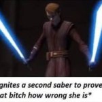 Ignites a second saber