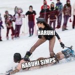 Haruhi simps be like… | HARUHI; HARUHI SIMPS | image tagged in bondage sledding,haruhi | made w/ Imgflip meme maker