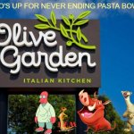 the disney crew go to olive garden | WHO'S UP FOR NEVER ENDING PASTA BOWLS; I AM | image tagged in olive garden,disney,20th century fox,buddies,futurama zoidberg | made w/ Imgflip meme maker