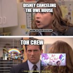 can't stop laughing thinking of Disney's reaction | DISNEY CANCELING THE OWL HOUSE; HAVING GAY REPRESENTATION! TOH CREW; GAY | image tagged in even harder,the owl house,bisexual,lgbtq,gay pride | made w/ Imgflip meme maker