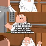 Family guy meme | WHAT ABOUT PEOPLE WHO MAKE CRINGE REELS OR SHOW OFF THEIR FAKE ASS LIFESTYLE AND CALL THEMSELVES INFLUENCER? | image tagged in family guy what about blank meme,funny,funny memes,hilarious,hilarious memes | made w/ Imgflip meme maker