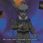 My Jutsu won’t activate in this world…!