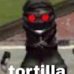 tortilla meme